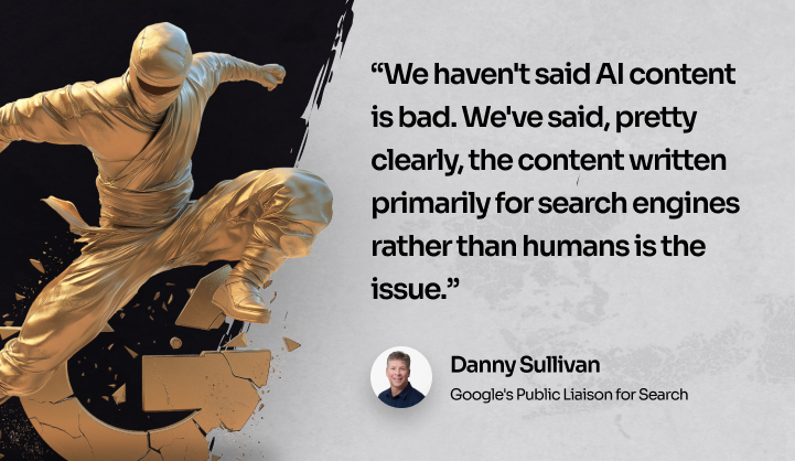 Danny Sullivan quote about ai content